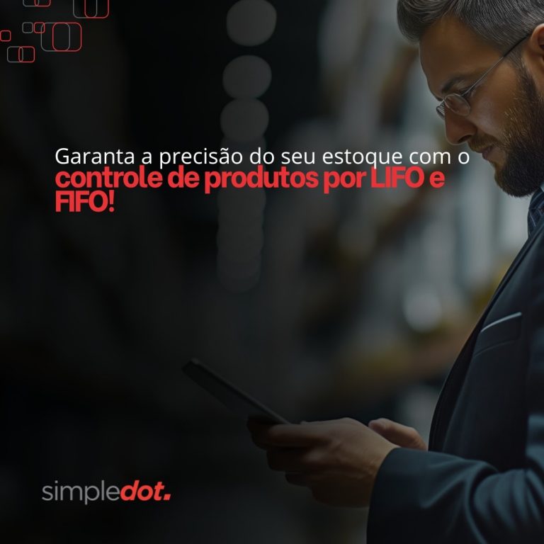 LIFO E FIFO GESTÃO DE ESTOQUE COM SIMPLES ERP