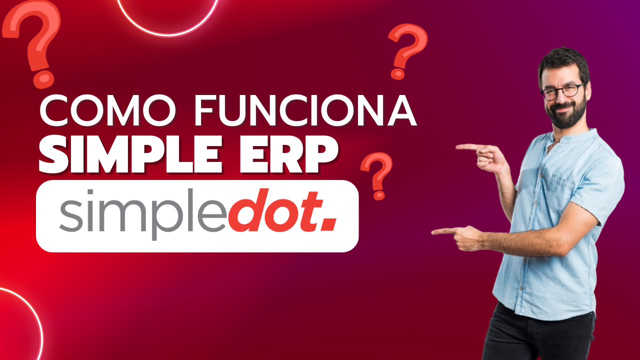 Como funciona Simple ERP - SimpleDot institucional